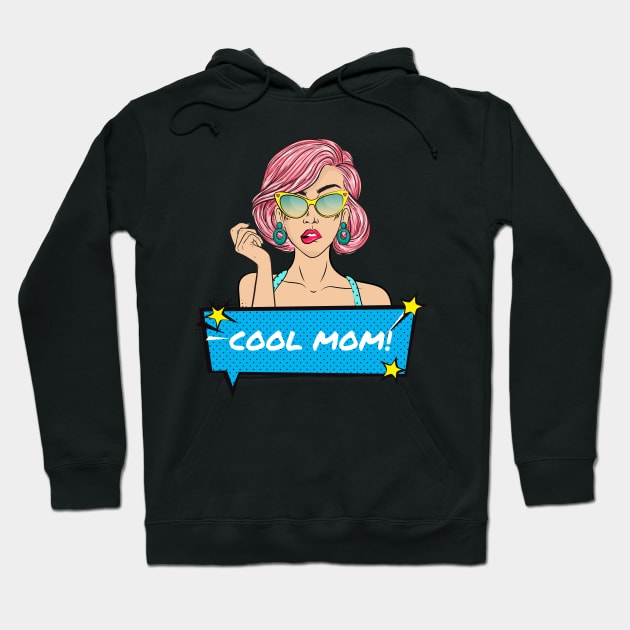 Cool Mom! Hoodie by Saltlightbox Apparel